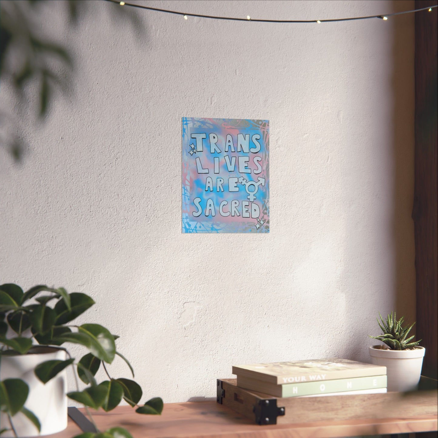 Trans Lives Are Sacred Print (8x10)