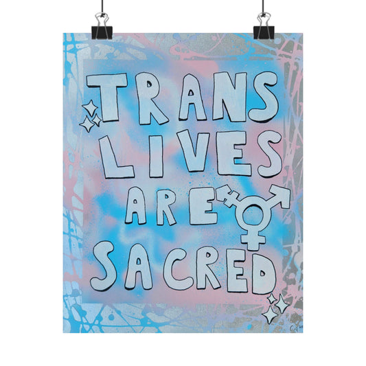 Trans Lives Are Sacred Print (8x10)